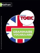 Couverture du livre « Nouveau TOEIC ; grammaire, vocabulaire » de Serena Murdoch-Stern aux éditions Nathan