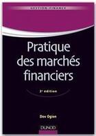 Couverture du livre « Pratiques des marchés financiers (3e édition) » de Dov Ogien aux éditions Dunod