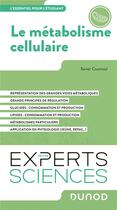 Couverture du livre « Le métabolisme cellulaire : l'essentiel pour l'étudiant » de Coumoul Xavier aux éditions Dunod