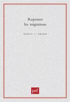 Couverture du livre « Repenser les migrations » de Nancy L. Green aux éditions Puf