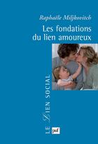 Couverture du livre « Les fondations du lien amoureux » de Raphaele Miljkovitch aux éditions Puf