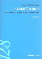 Couverture du livre « L'archéologie ; mutations, missions, méthodes (2e édition) » de Pesez-J.M aux éditions Armand Colin