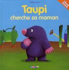 Couverture du livre « Taupi cherche sa maman - livre anime » de Virginie Guerin aux éditions Casterman