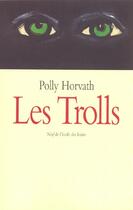 Couverture du livre « Trolls (les) » de Horvath Polly / Bure aux éditions Ecole Des Loisirs