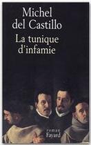 Couverture du livre « La Tunique d'infamie » de Michel Del Castillo aux éditions Fayard