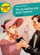 Couverture du livre « On ne badine pas avec l'amour » de Alfred De Musset aux éditions Hatier