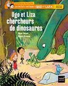 Couverture du livre « Les petits métiers d'Ugo et Liza ; Ugo et Liza, chercheurs de dinosaures » de Mymi Doinet et Daniel Blancou aux éditions Hatier Jeunesse