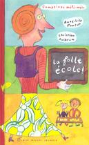 Couverture du livre « La Folle Ecole » de A-L Fontan et I Karlukovska aux éditions Albin Michel Jeunesse