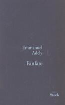 Couverture du livre « Fanfare » de Emmanuel Adely aux éditions Stock