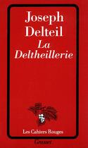 Couverture du livre « La deltheillerie » de Joseph Delteil aux éditions Grasset