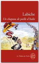 Couverture du livre « Un chapeau de paille d'Italie » de Eugene Labiche aux éditions Le Livre De Poche