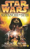 Couverture du livre « Star Wars - épisode III ; la revanche des Sith » de Matthew Stover aux éditions Presses De La Cite