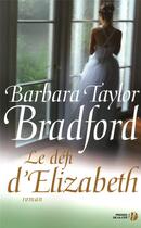 Couverture du livre « Le défi d'Elizabeth » de Barbara Taylor Bradford aux éditions Presses De La Cite