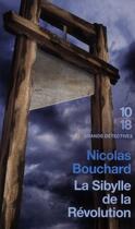 Couverture du livre « La sibylle de la révolution » de Nicolas Bouchard aux éditions 10/18