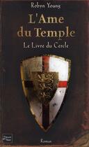 Couverture du livre « L'âme du temple Tome 1 ; le livre du cercle » de Robyn Young aux éditions Fleuve Editions