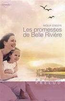 Couverture du livre « Les promesses de belle rivière » de Molly O'Keefe aux éditions Harlequin