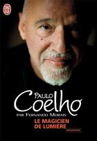 Couverture du livre « Le magicien de lumière ; Paulo Coelho » de Fernando Morais aux éditions J'ai Lu