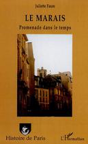 Couverture du livre « Le marais : promenade dans le temps » de Juliette Faure aux éditions Editions L'harmattan