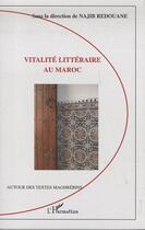 Couverture du livre « Vitalité littéraire au Maroc » de Najib Redouane aux éditions Editions L'harmattan