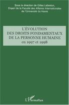 Couverture du livre « L'evolution des droits fondamentaux de la personne humaine en 1997 et 1998 » de Gilles Lebreton aux éditions Editions L'harmattan