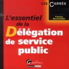 Couverture du livre « L'essentiel de la délégation de service public » de François Benchendikh aux éditions Gualino