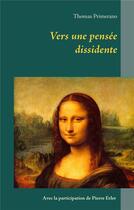 Couverture du livre « Vers une pensée dissidente » de Thomas Primerano aux éditions Books On Demand