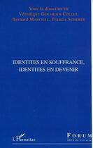 Couverture du livre « Identites en souffrance, identites en devenir » de Scherer/Marchal aux éditions Editions L'harmattan