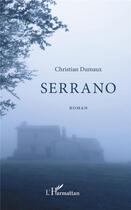 Couverture du livre « Serrano » de Christian Dumaux aux éditions L'harmattan