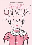 Couverture du livre « Sans cheveux » de Tereza Drahonovska et Stepanka Jislova aux éditions Glenat