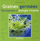 Couverture du livre « Graines germées, une explosion d'énergie vivante » de Catherine Oudot aux éditions Anagramme