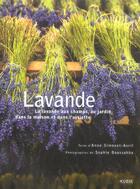 Couverture du livre « Lavande : la lavande aux champs, au jardin, dans la maison et dans l'assiette » de Simonet-Avril aux éditions Kubik
