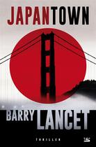 Couverture du livre « Japantown » de Barry Lancet aux éditions Bragelonne