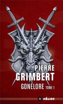 Couverture du livre « Gonelore t.1 : les Arpenteurs » de Pierre Grimbert aux éditions Mnemos