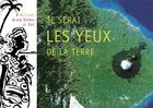 Couverture du livre « Je serai les yeux de la terre » de Alain Serres et Zau aux éditions Rue Du Monde