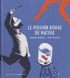 Couverture du livre « Le poisson rouge de Matisse » de Sandrine Andrews et Julia Chausson aux éditions Helium