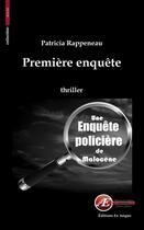 Couverture du livre « Premiere enquête » de Rappeneau Patricia aux éditions Ex Aequo