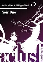 Couverture du livre « Noir duo » de Philippe Ward et Sylvie Miller aux éditions Actusf