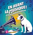 Couverture du livre « En avant la musique ! du phonographe au numérique » de Sylvie Girardet aux éditions Skira Paris