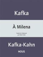 Couverture du livre « À Milena » de Franz Kafka aux éditions Nous