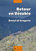 Couverture du livre « Retour en Vésubie » de Ernest Di Gregorio aux éditions Baie Des Anges