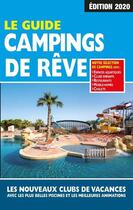Couverture du livre « Le guide campings de rêve (édition 2020) » de Duparc Martine aux éditions Regicamp
