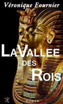 Couverture du livre « La Vallée des Rois » de Veronique Fournier aux éditions Thebookedition.com