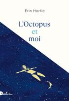 Couverture du livre « L'octopus et moi » de Erin Hortle aux éditions Dalva Editions