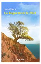 Couverture du livre « La baguette et le miel » de Laura Abbou aux éditions Kaplume