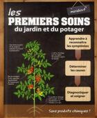 Couverture du livre « Les premiers soins du jardin et du potager » de  aux éditions Marabout