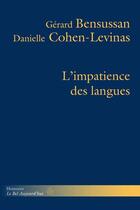 Couverture du livre « L'impatience des langues » de Danielle Cohen-Levinas et Gerard Bensussan aux éditions Hermann