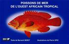 Couverture du livre « Poissons de mer de l'Ouest africain tropical (3e édition) » de Bernard Seret et Pierre Opic aux éditions Ird