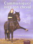 Couverture du livre « Communiquer avec son cheval (4e édition) (4e édition) » de Veronique De Saint Vaulry aux éditions Vigot