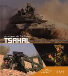 Couverture du livre « Tsahal, au coeur de l'action » de Gilles Rivet aux éditions Etai
