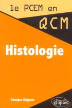 Couverture du livre « Histologie » de Georges Grignon aux éditions Ellipses